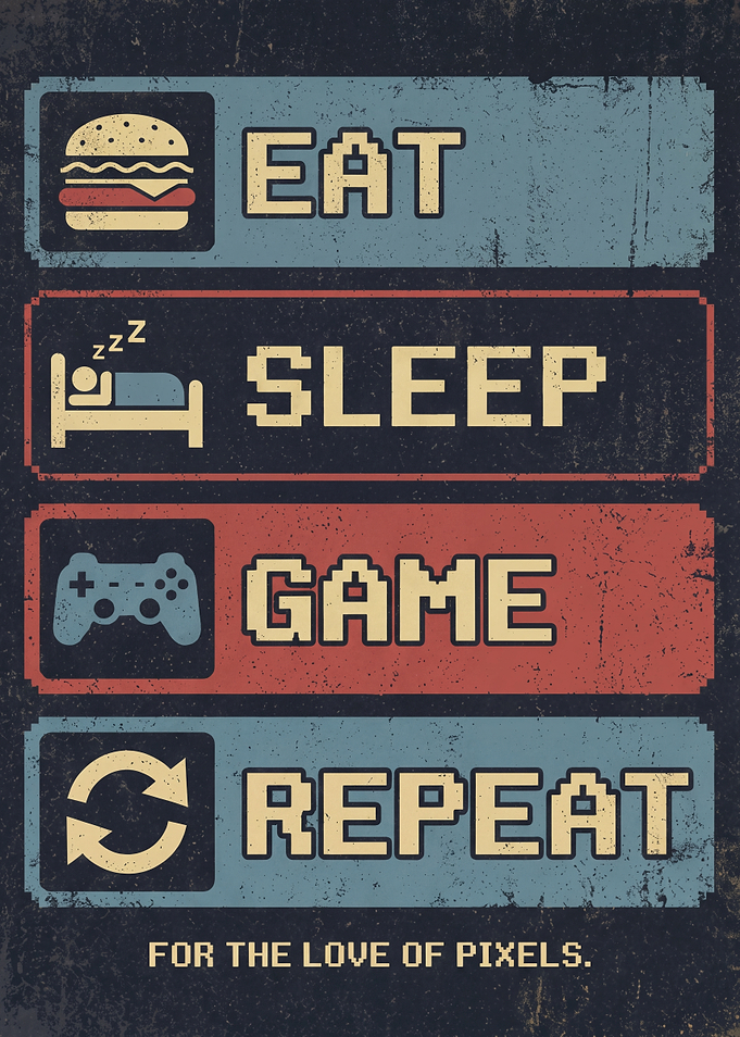 Eat Sleep Game Repeat Poster