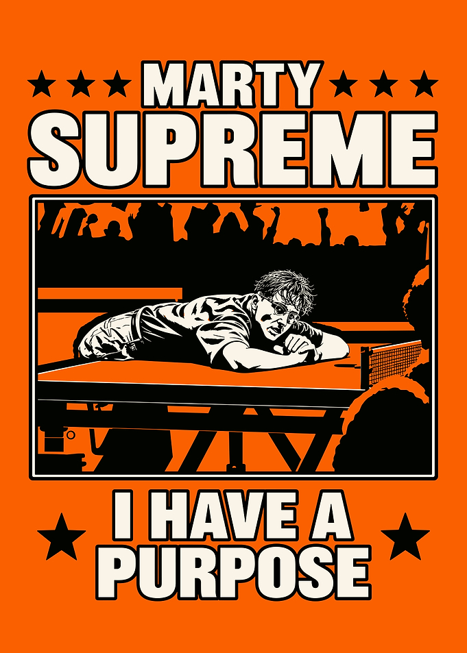 Marty Supreme I Have A Purpose Poster