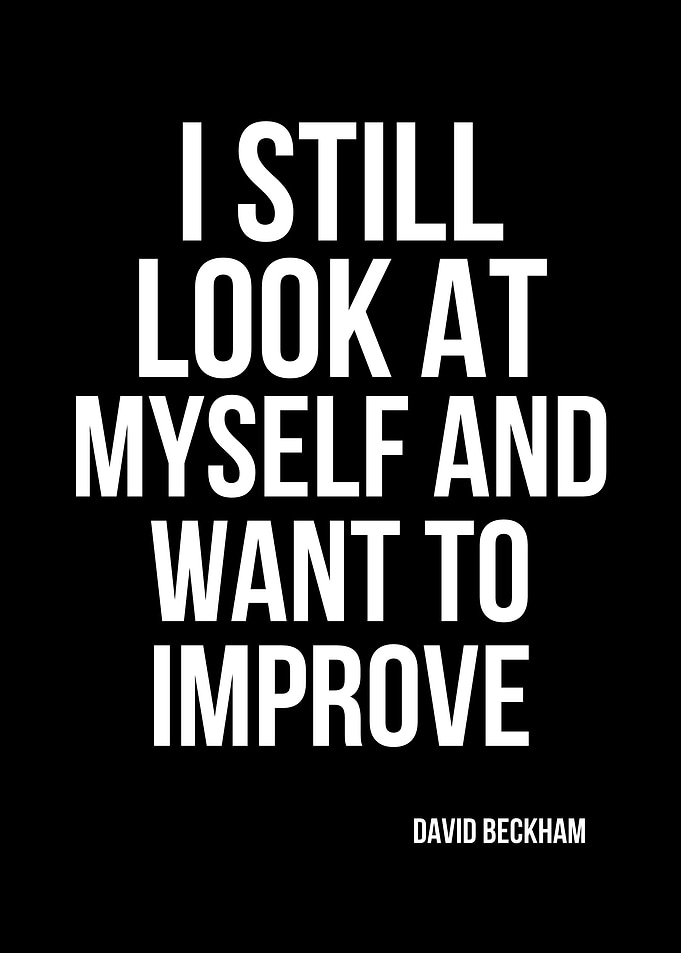 I still look at myself and want to improveam Quote Inspirational Quote