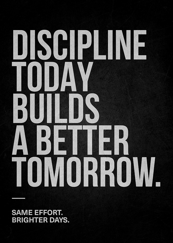 Discipline Today Motivational Quote Poster