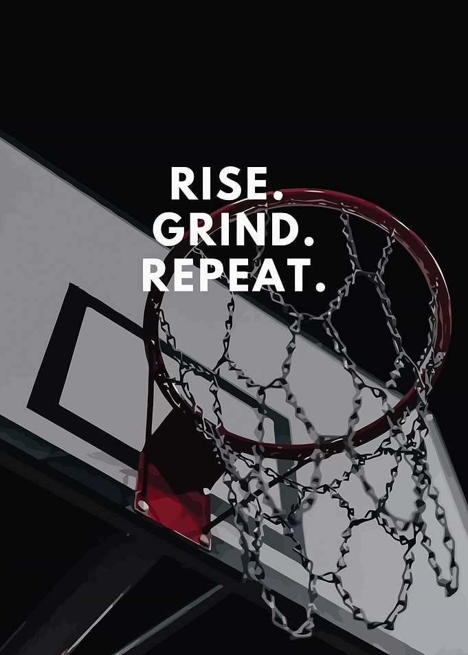 Rise Grind Repeat Basketball Poster