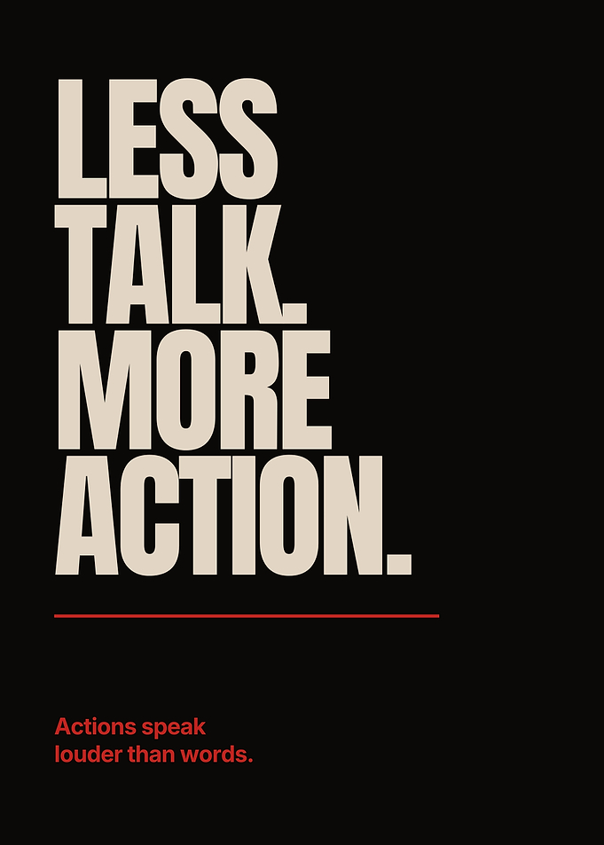 Less Talk More Action Motivational Poster
