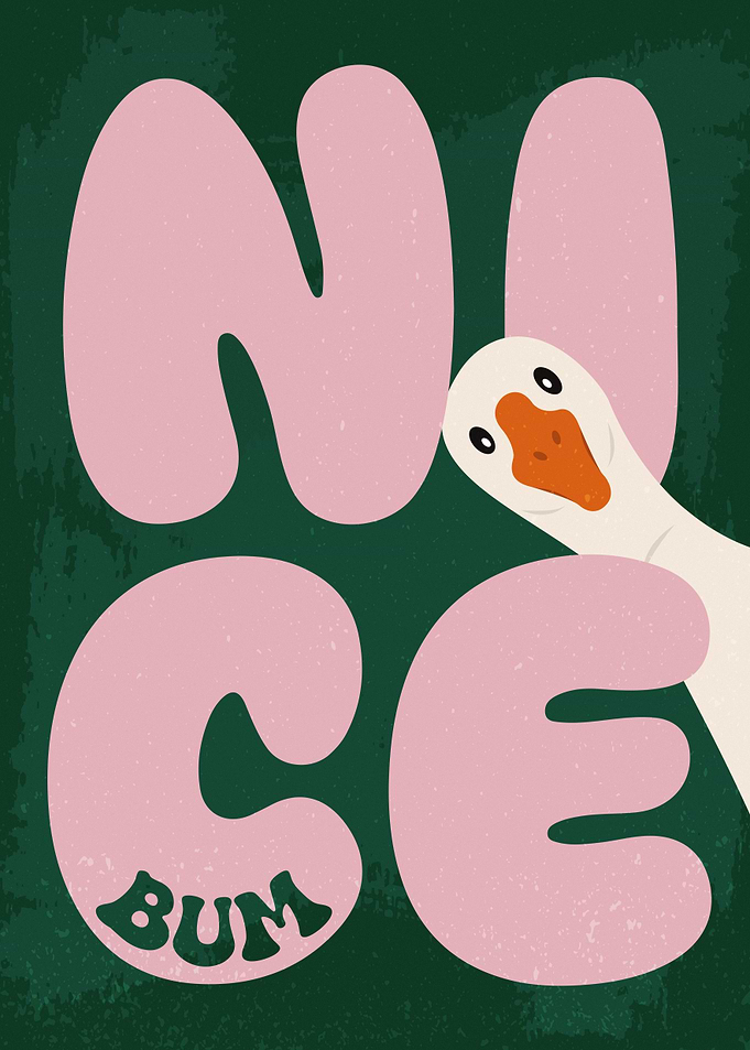 Funny Goose Nice Bum Poster