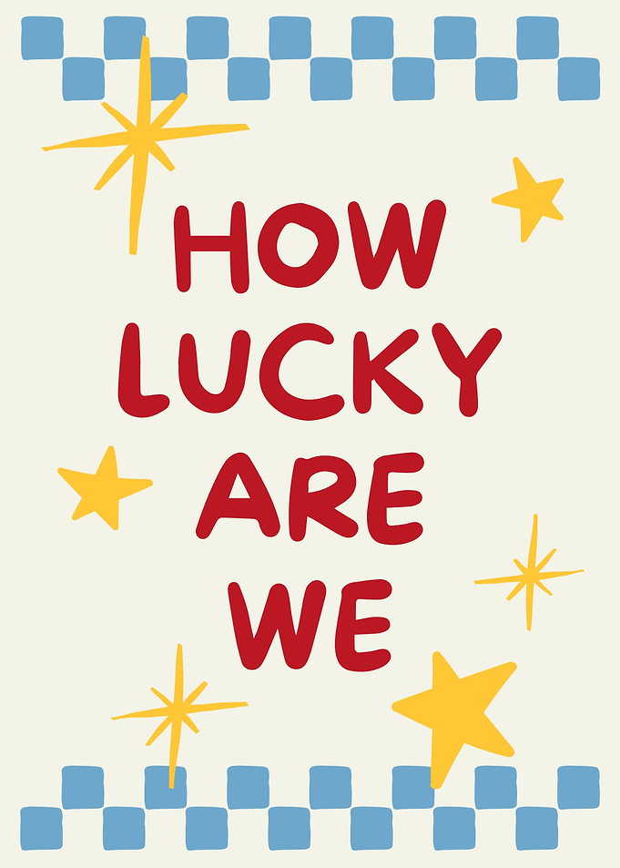 How Lucky Are We Poster