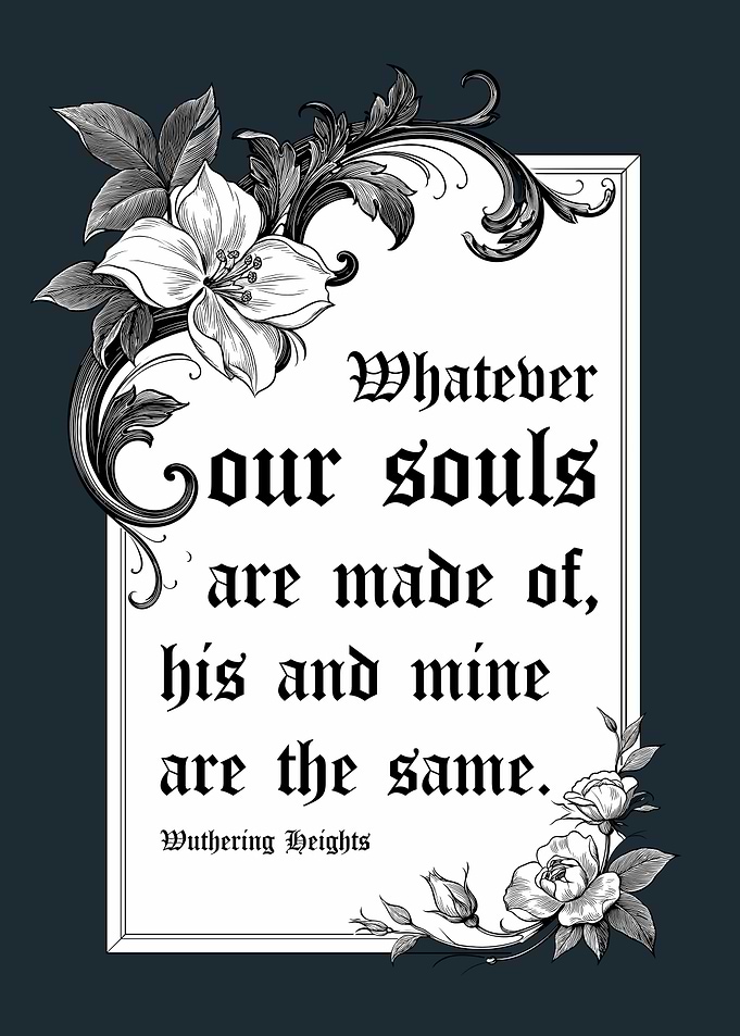 Wuthering Heights Quote Floral Art