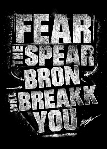 Fear The Spear Bron Breakk You