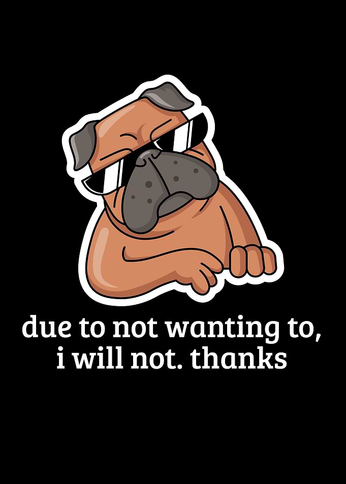Cool Pug Saying No Thanks