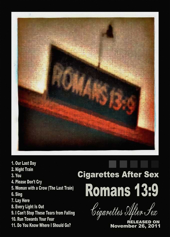 Cigarettes After Sex Romans 13:9 Poster