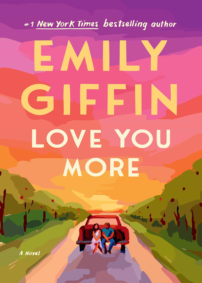 Love You More by Emily Giffin