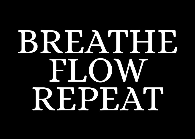 Breathe Flow Repeat Inspirational Text Art