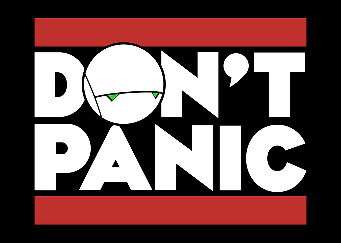 Don't Panic Paranoid Android