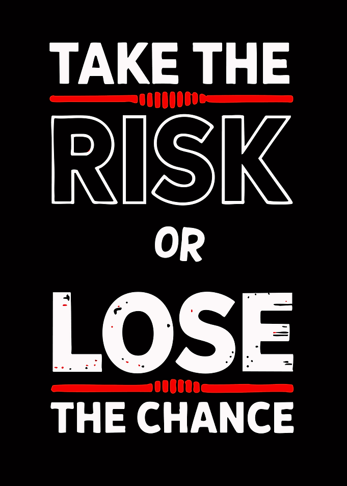 Take The Risk Inspirational Quote