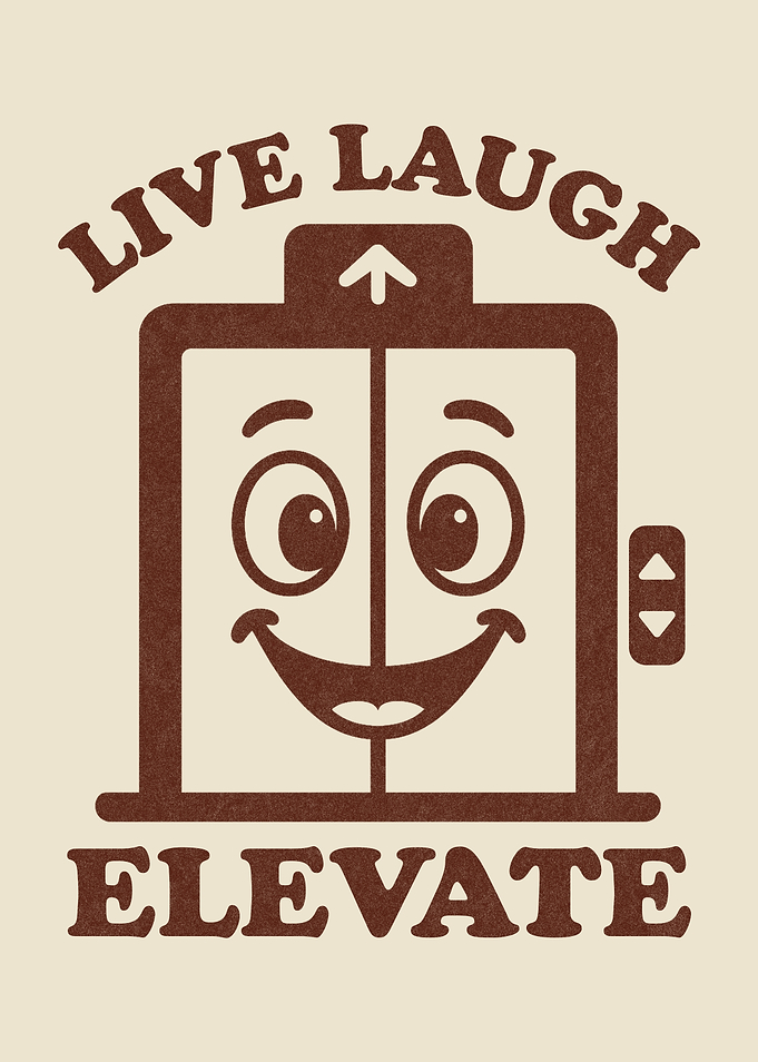 Live Laugh Elevate Funny Elevator Humor