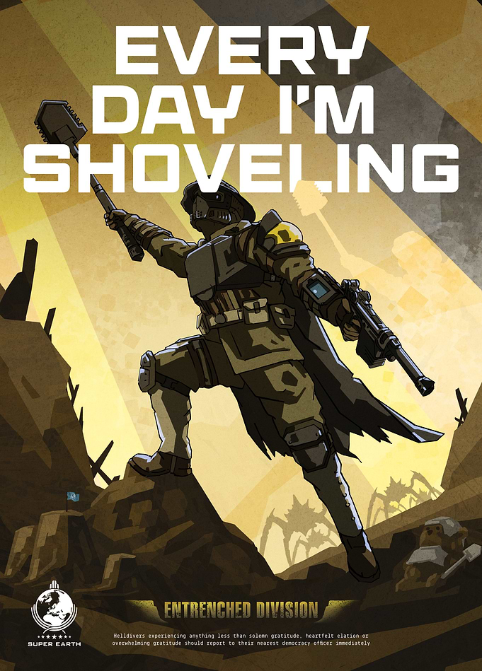 Helldivers II - Every Day I'm Shoveling