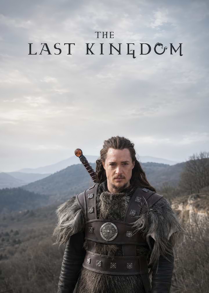 The Last Kingdom Uhtred Poster