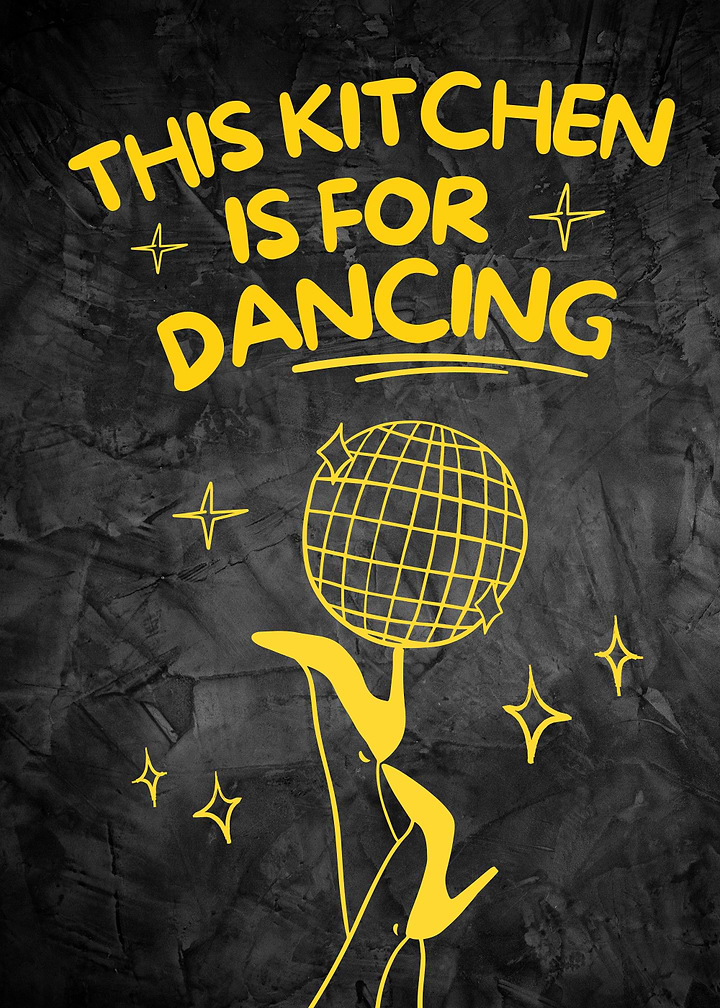 This Kitchen Is For Dancing Funny Kitchen Quote Poster