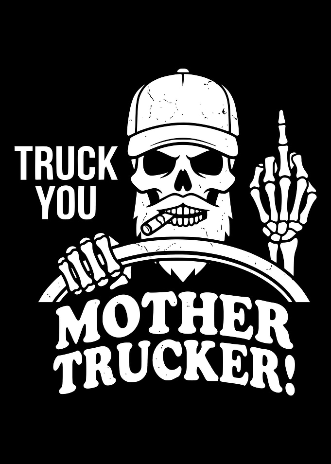 Truck You Mother Trucker