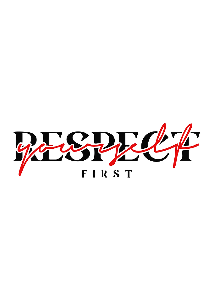 Respect Yourself First Typography Design