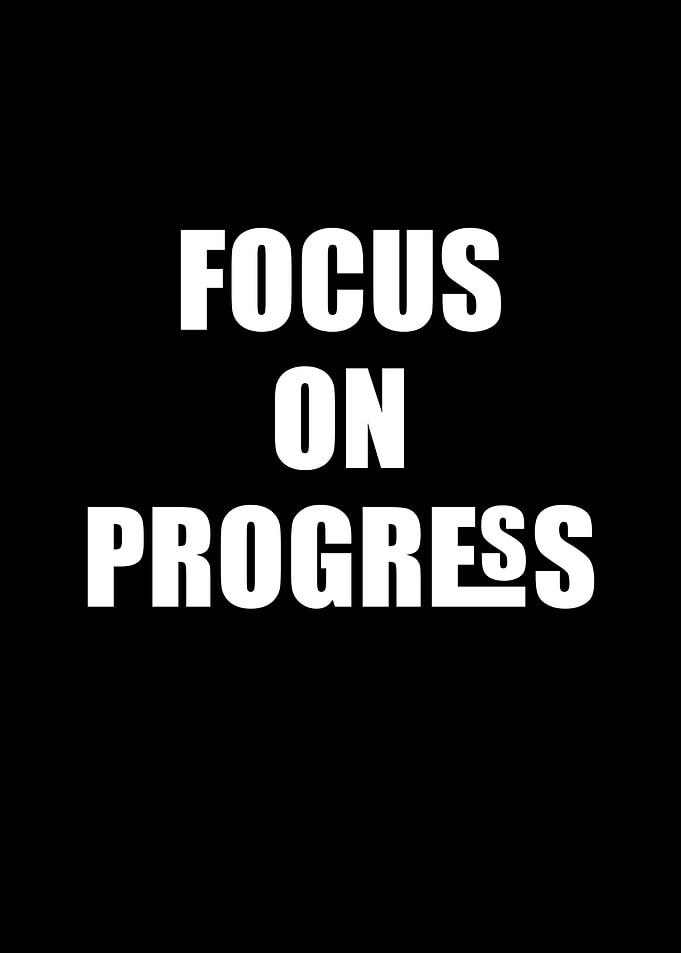 Focus on Progress Motivational Quote