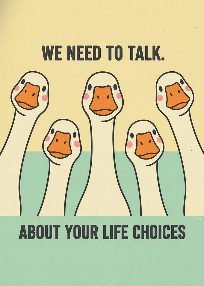 Funny Goose Life Choices Poster