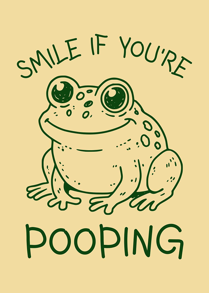 Smile If You're Pooping Funny Smiling Frog Doodle Bathroom Humor