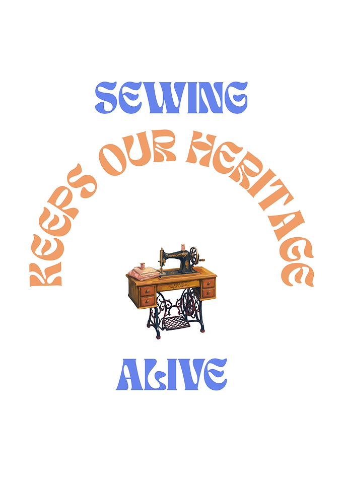 Sewing Keeps Our Heritage Alive Poster