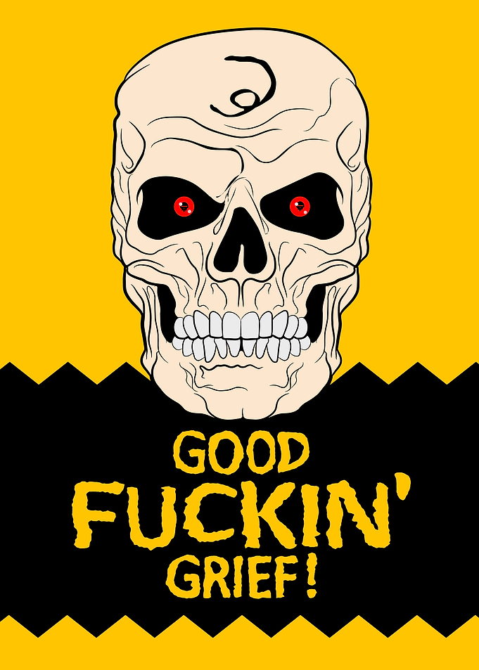 Good Fuckin' Grief Skull Parody