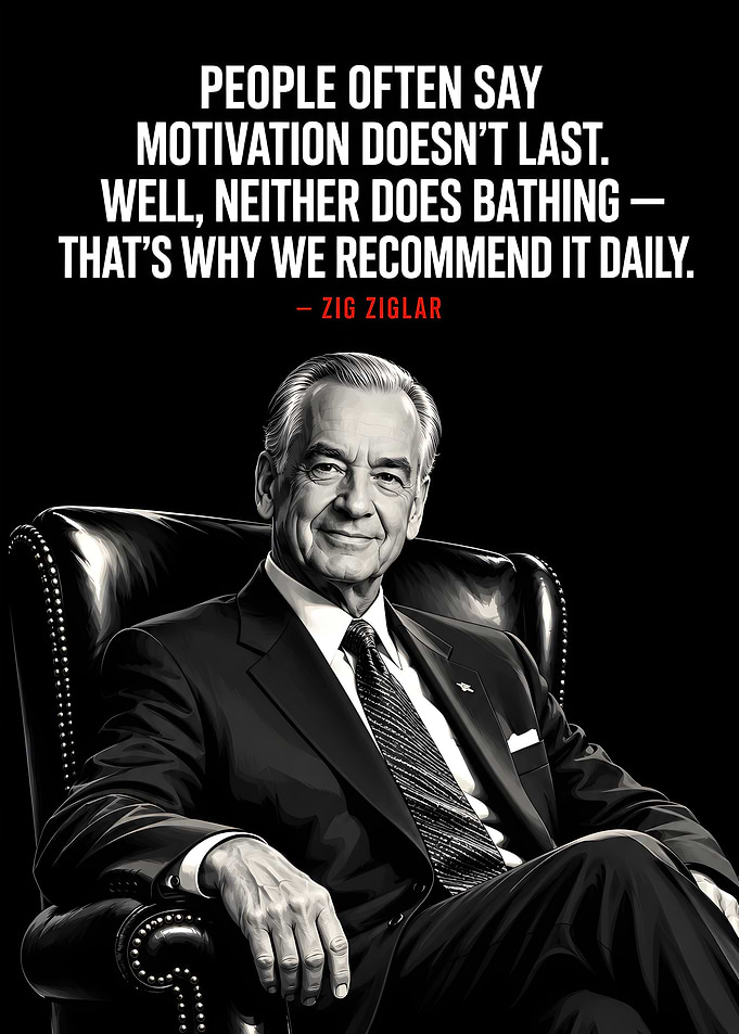 Zig Ziglar Motivational Quote Poster
