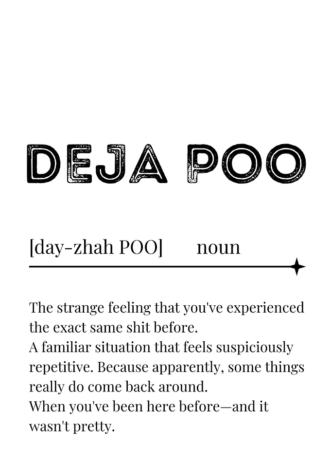 Deja Poo....Funny Definition
