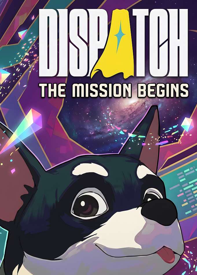 Dispatch The Mission Begins Dog Poster