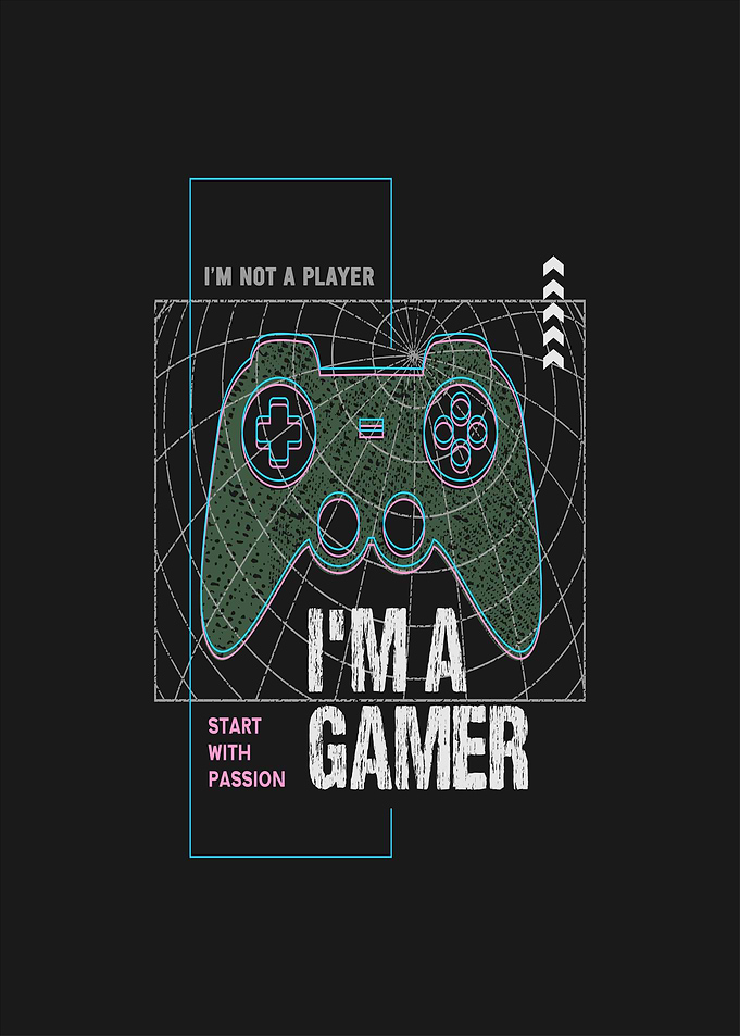 I'm A Gamer Graphic Design