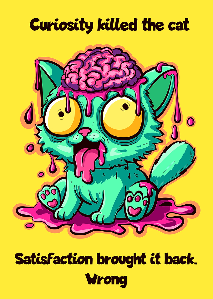 Zombie Cat Curiosity Quote Poster