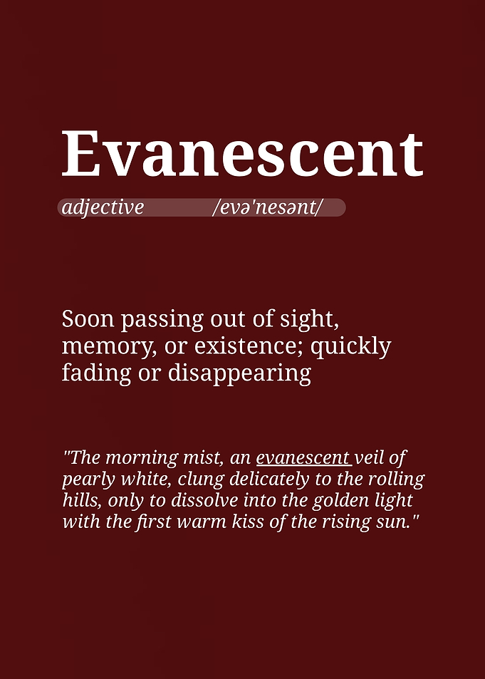 Definition of the word Evanescent
