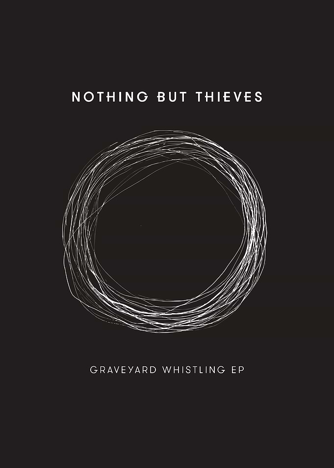 Nothing But Thieves Graveyard Whistling EP