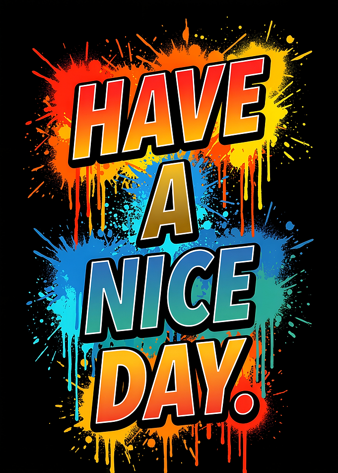 Have A Nice Day Colorful Typography Text Art