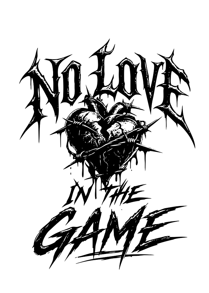 No Love In The Game Graphic