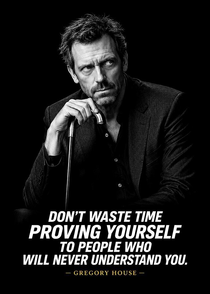 Gregory House Inspirational Quote Poster