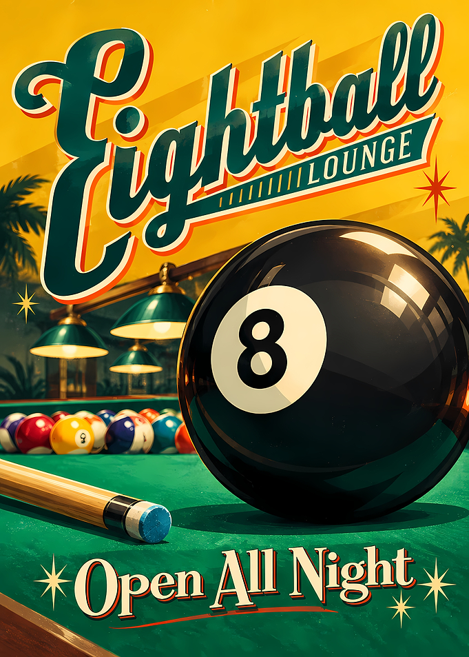 Eightball Lounge Open All Night Poster