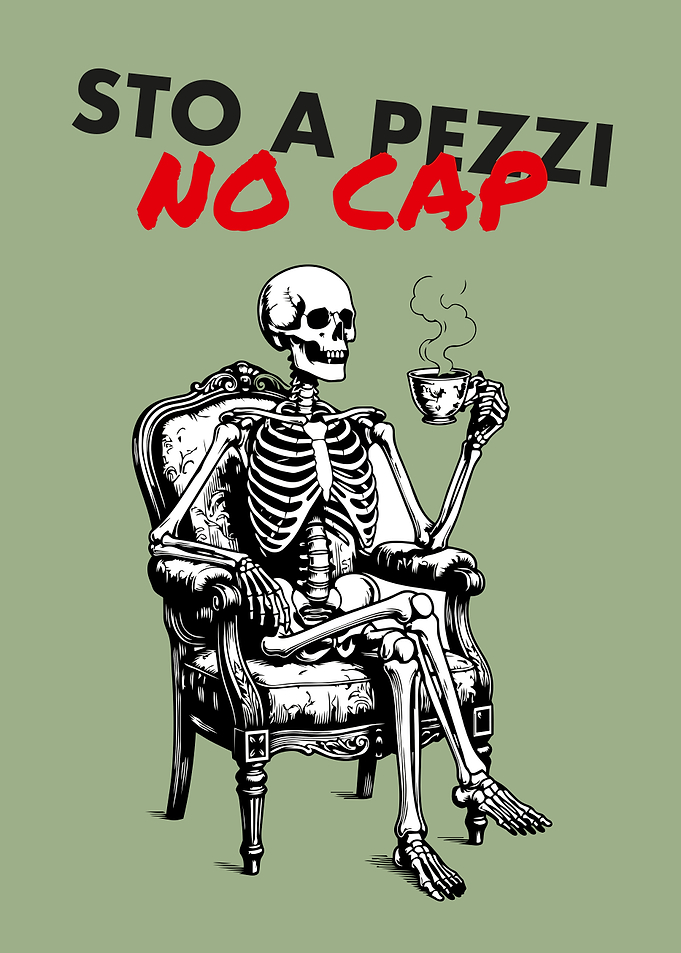 Sto A Pezzi No Cap Meme Art Skeleton Coffee