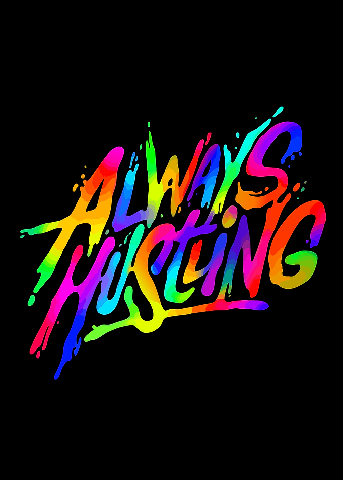 Always Hustling Colorful Typography