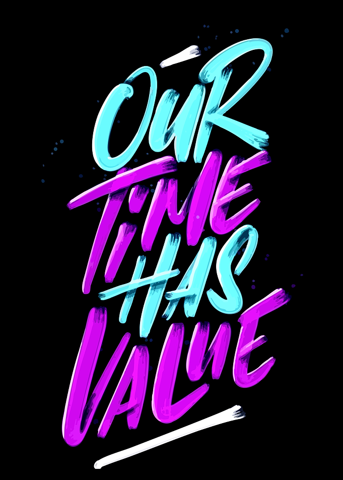 Our Time Has Value Typography Art