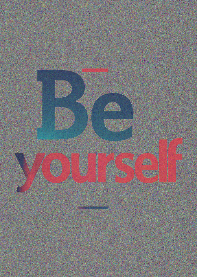 Be Yourself Inspirational Text Art