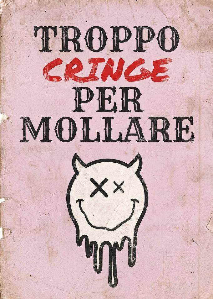 Troppo Cringe Per Mollare Poster