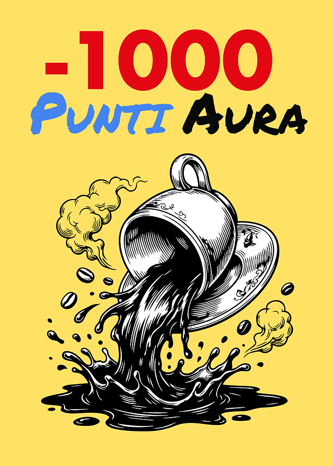 -1000 Punti Aura Meme Art Spilled Coffee