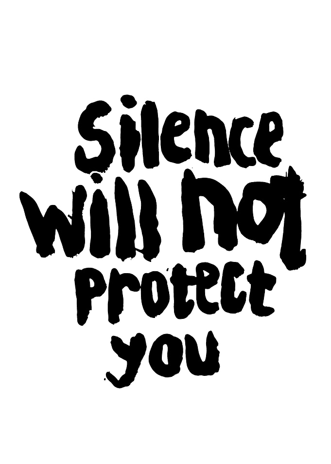 Silence Will Not Protect You Quote