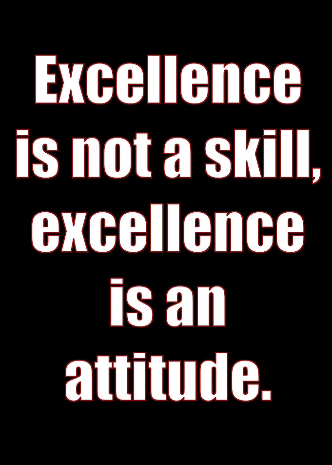 Excellence Is An Attitude Quote Poster