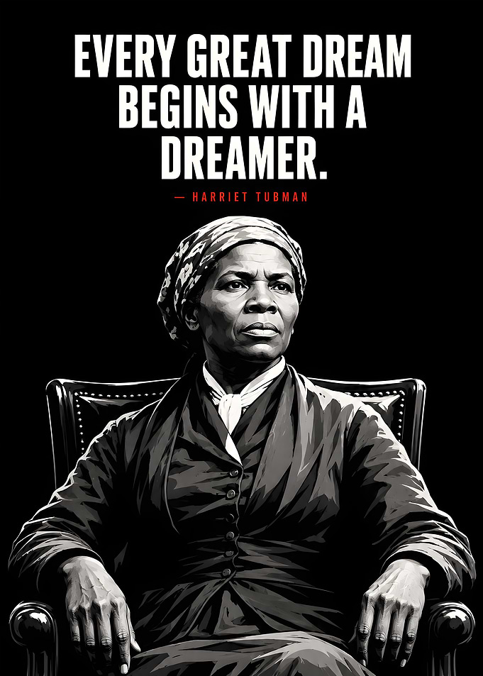Harriet Tubman Inspirational Quote Poster