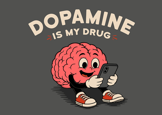 Dopamine Is My Drug