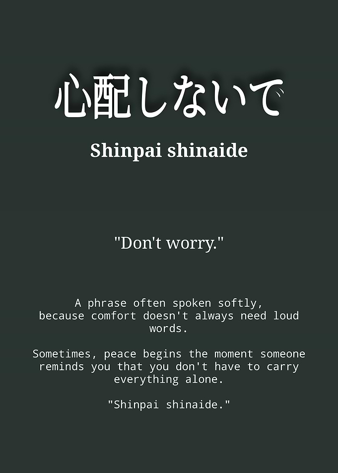 Shinpai Shinaide Inspirational Japanese Quote Poster