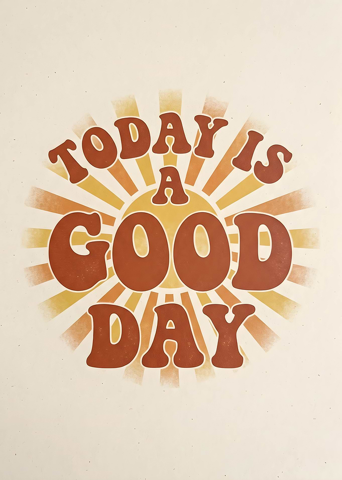 Today Is A Good Day Positive Quote